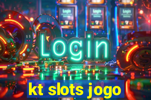 kt slots jogo